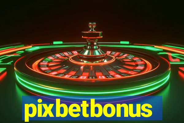 pixbetbonus