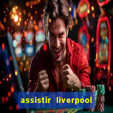 assistir liverpool x manchester city futemax