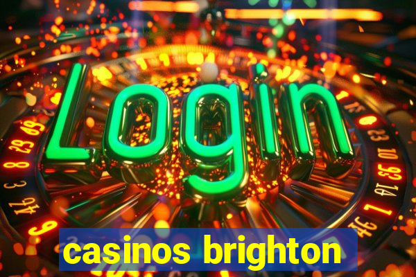 casinos brighton