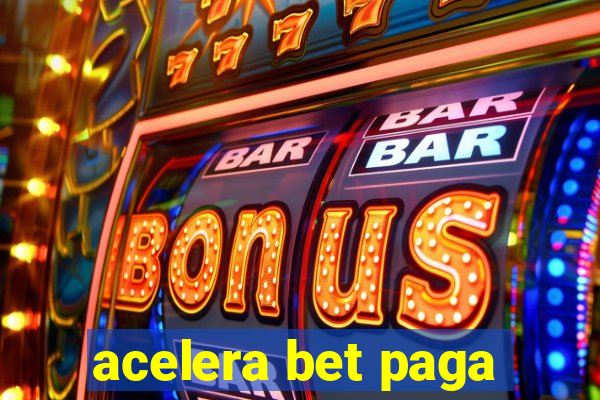 acelera bet paga