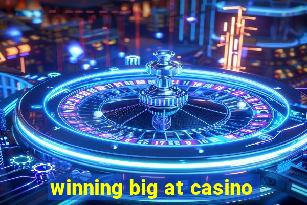 winning big at casino