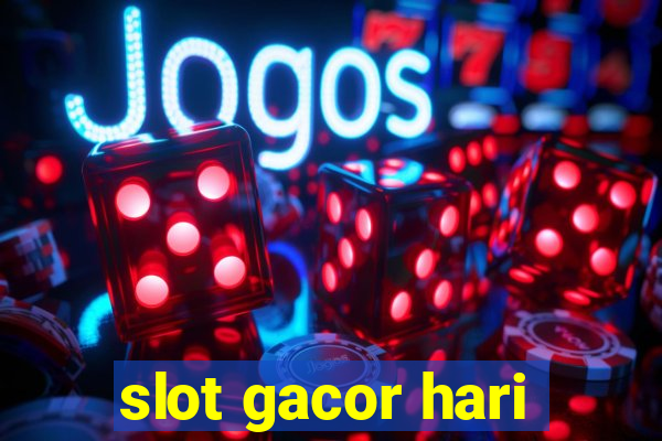 slot gacor hari