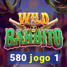 580 jogo 1