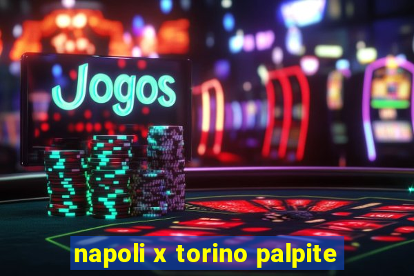 napoli x torino palpite