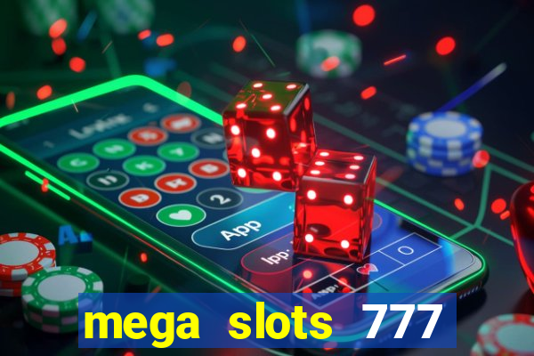 mega slots 777 casino apk