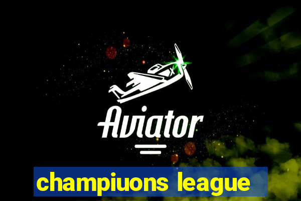 champiuons league