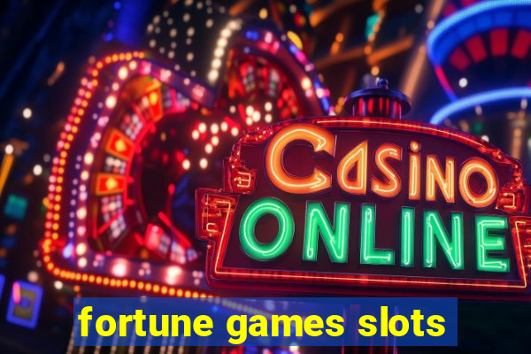 fortune games slots