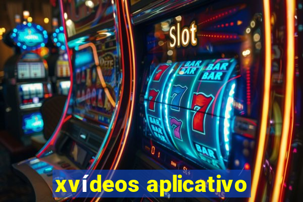 xvídeos aplicativo