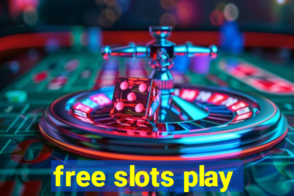 free slots play