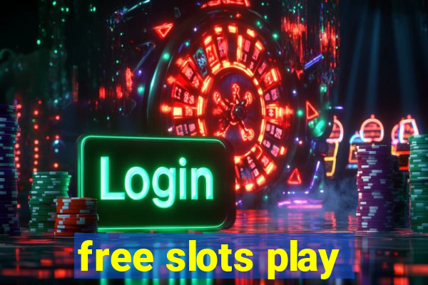 free slots play