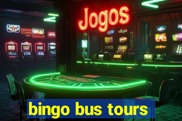 bingo bus tours