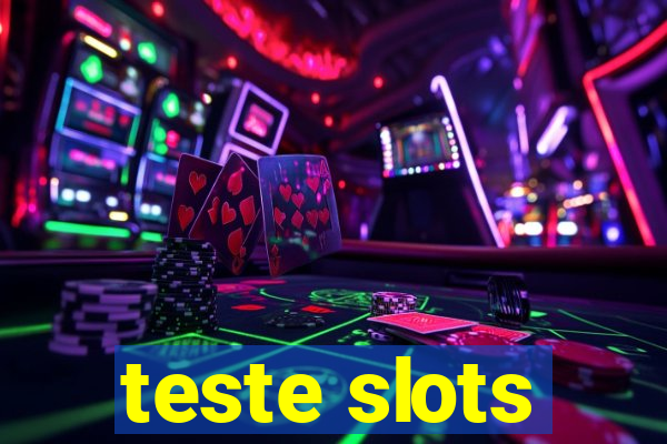 teste slots