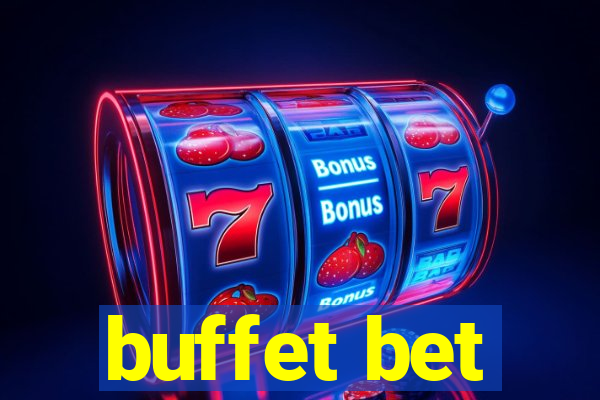 buffet bet