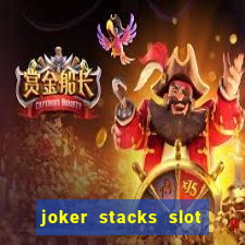 joker stacks slot free play