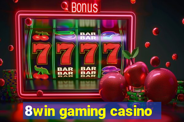 8win gaming casino