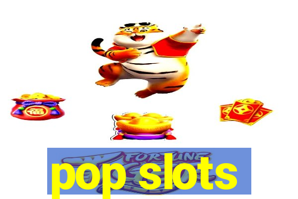 pop slots