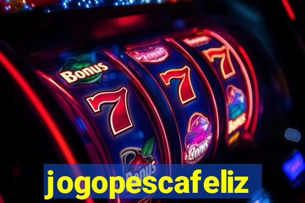 jogopescafeliz