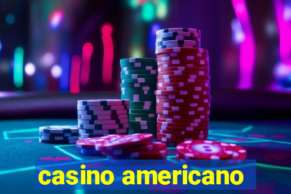 casino americano