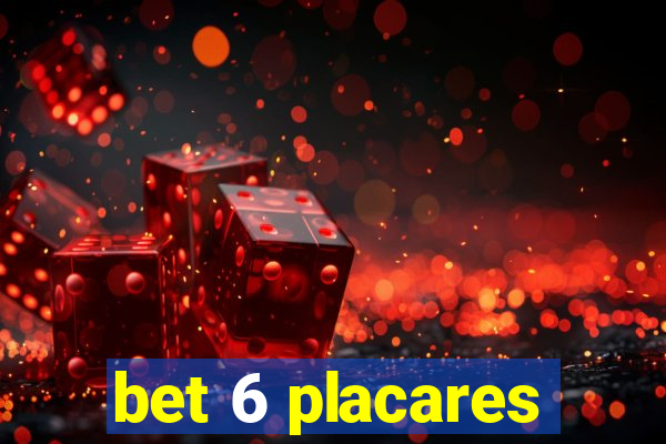 bet 6 placares