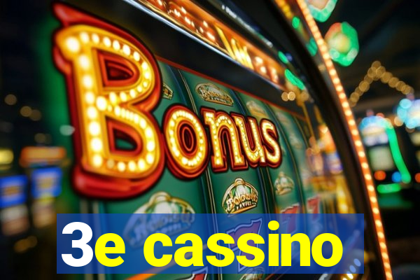 3e cassino