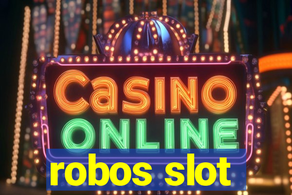 robos slot