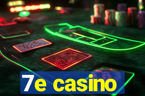 7e casino