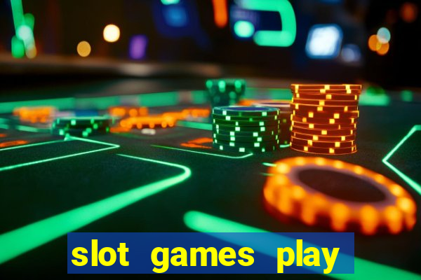 slot games play for free