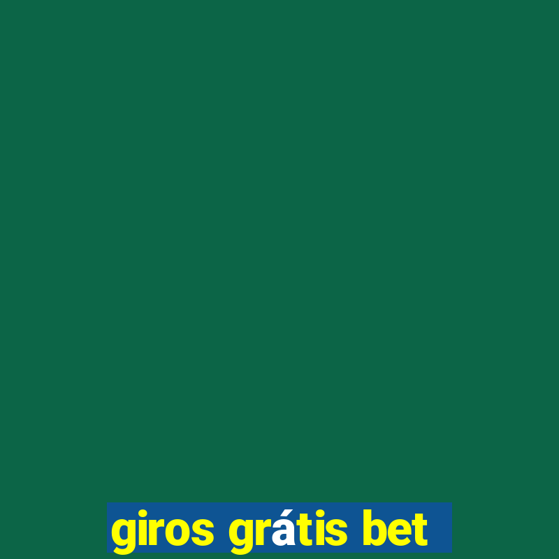 giros grátis bet