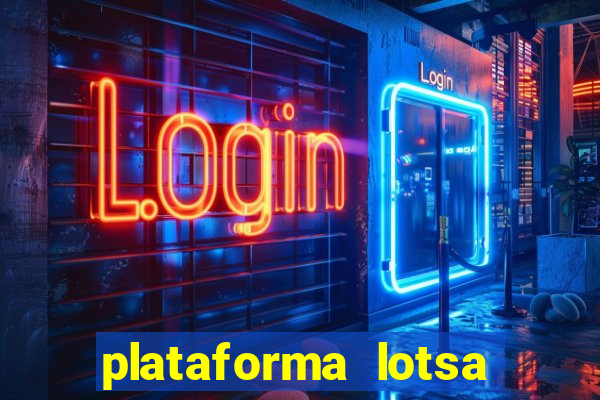 plataforma lotsa slots 777 paga mesmo