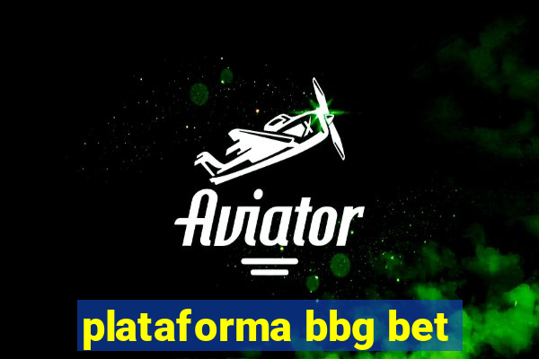 plataforma bbg bet