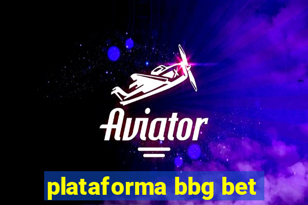 plataforma bbg bet