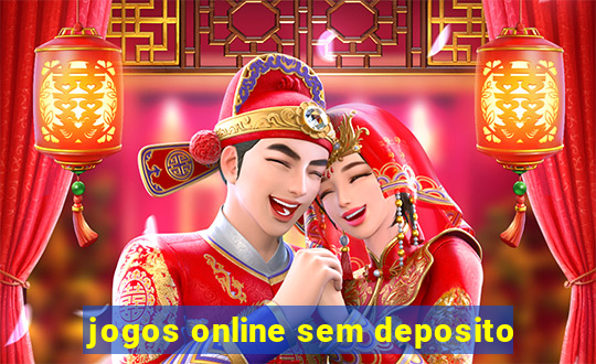 jogos online sem deposito