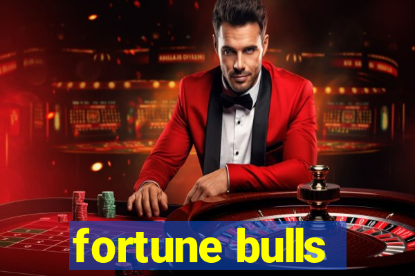 fortune bulls