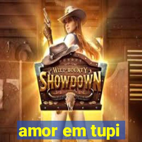 amor em tupi