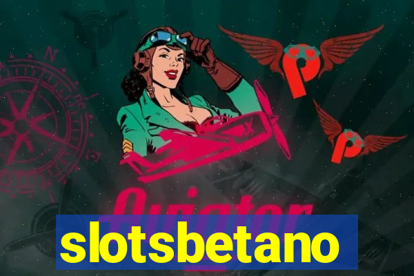 slotsbetano