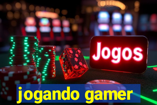 jogando gamer