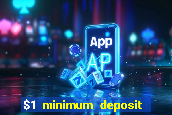 $1 minimum deposit casino nz 2021