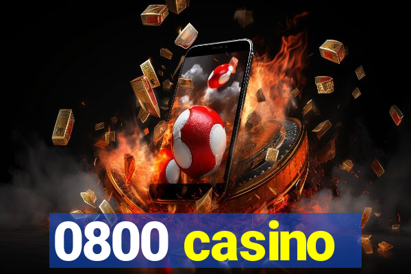 0800 casino