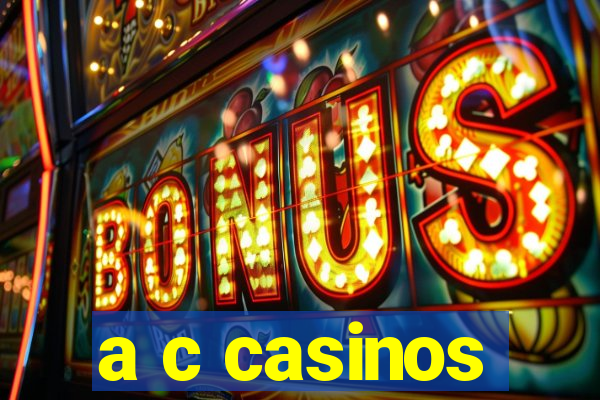 a c casinos