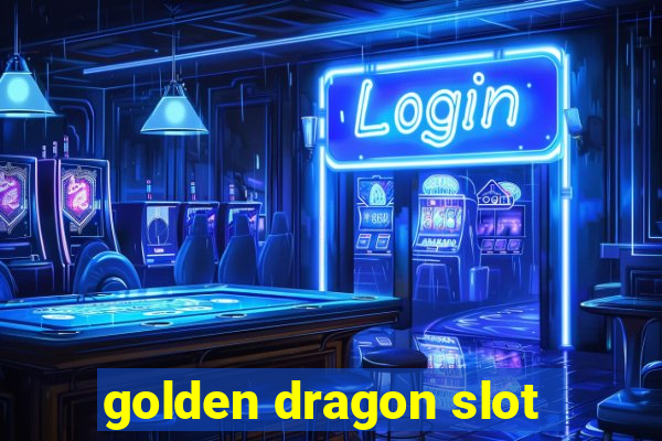 golden dragon slot