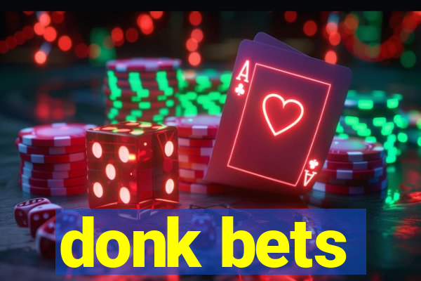 donk bets