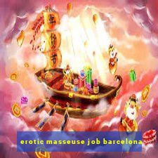 erotic masseuse job barcelona