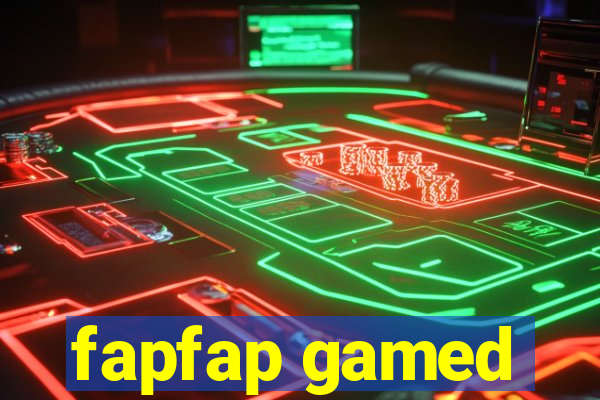 fapfap gamed