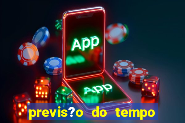 previs?o do tempo para saubara amanh?