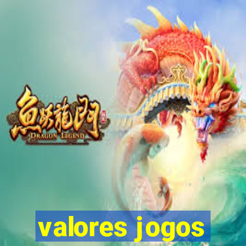 valores jogos