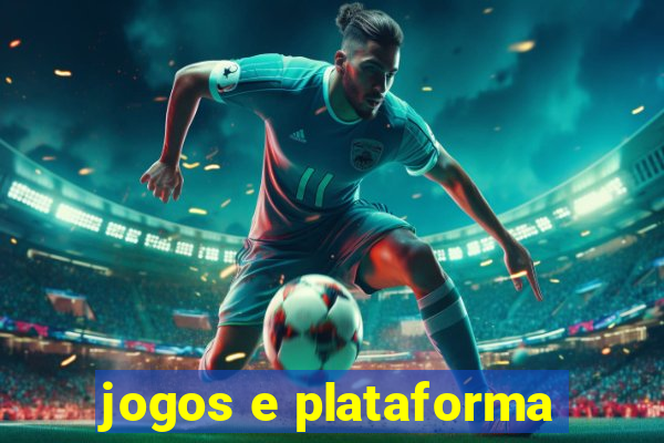 jogos e plataforma