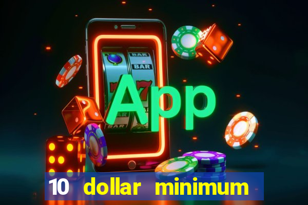 10 dollar minimum deposit casino australia