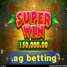 .ag betting