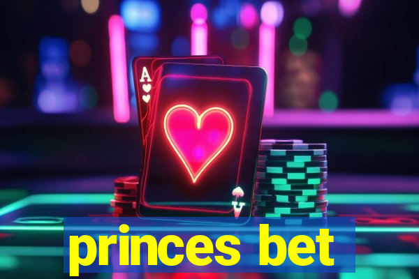 princes bet