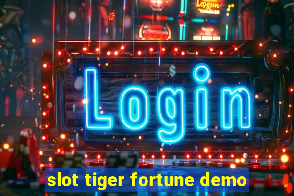 slot tiger fortune demo